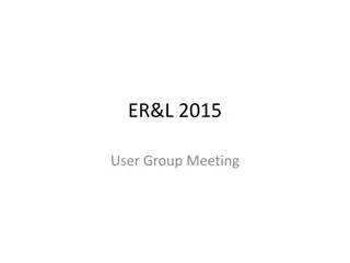 ER&L 2015 User Group Meeting Presentation Slides