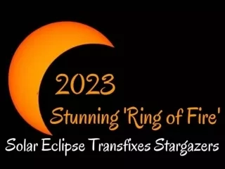 Stunning 'Ring of Fire' solar eclipse transfixes stargazers