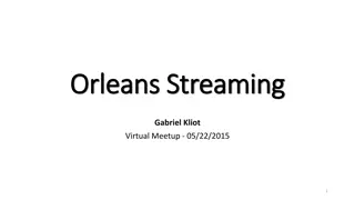 Orleans Streaming Virtual Meetup Highlights