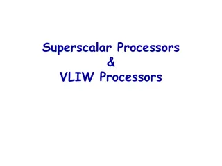 Superscalar vs. VLIW Processors: Architecture and Differences