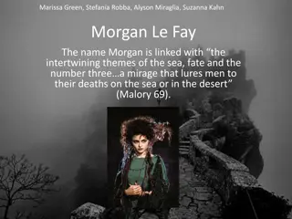 The Enigmatic Morgan Le Fay: Seductress, Healer, and Plotter