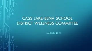 Cass Lake Bena School District Wellness Committee Report