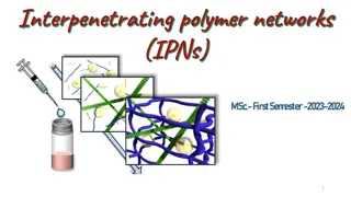 Interpenetrating Polymer Networks (IPNs)