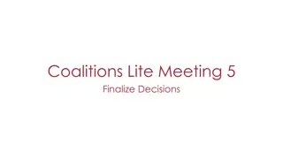 Finalizing Decisions and Strategies in Coalitions Lite Meeting