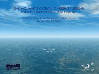 Maximizing Performance of Aquantis Ocean Current Turbine
