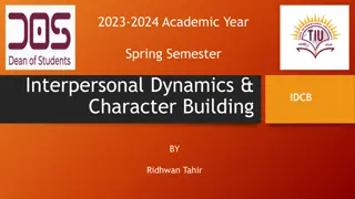 Empowerment Through Interpersonal Dynamics & Character Building in Academic Setting
