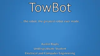TowBot: The Greatest Robot Ever Made by Austin Baylis