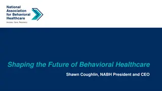 Future of Behavioral Healthcare: NABH Insights by Shawn Coughlin