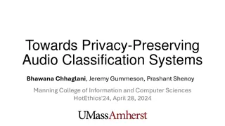 Privacy-Preserving Audio Classification Systems and Challenges