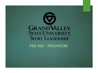 Fieldwork Requirements and Guidelines for PED 460 Course