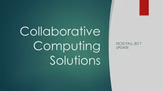 Collaborative Computing Solutions Update - Fall 2017