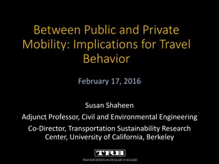 Implications of Public and Private Mobility on Travel Behavior - Susan Shaheen, UC Berkeley