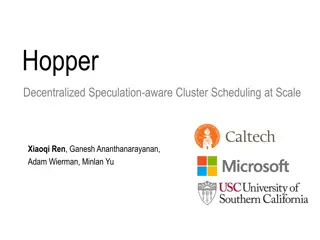 Optimizing Cluster Scheduling with Hopper Decentralized Speculation