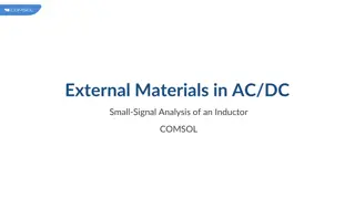 AC/DC Small-Signal Analysis of an Inductor Using External Materials in COMSOL
