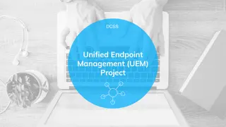 Unified Endpoint Management (UEM) Project at DCSS