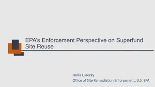EPA's Enforcement Perspective on Superfund Site Reuse Benefits