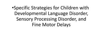 Effective Strategies for Children with Developmental Language Disorder and Sensory Processing Challenges