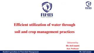 Efficient Water Management for Rainfed Agriculture by Mr. Anil Swami
