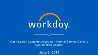 Workday Confirmation Sessions and Cash Sales Process