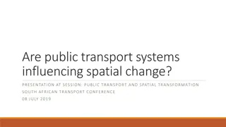 Influence of Public Transport Systems on Spatial Change in South Africa