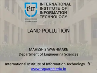 The Causes and Effects of Land Pollution
