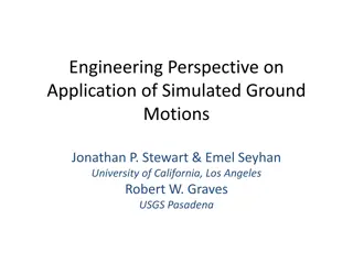 The Application of Simulated Ground Motions in Engineering Perspective