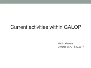 Importance of Strong Magnetic Fields in GALOP Activities