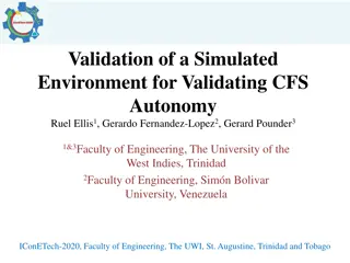 Validation of Simulated Environment for CFS Autonomy