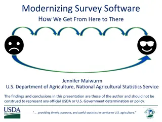 Navigating Modernization of Survey Software in Agriculture Statistics