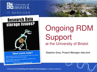 Supporting Research Data Management at University of Bristol