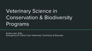 Conservation Biodiversity Programs and Wildlife Veterinary Science Overview