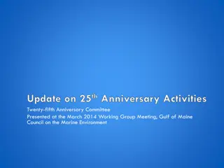 25th Anniversary Activities Update - Gulf of Maine Council Meeting Highlights