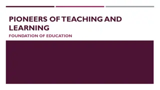 Pioneers of Teaching and Learning: Educational Philosophies and Principles Explored