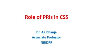 Role of PRIs in Centrally Sponsored Schemes & CSS Interventions