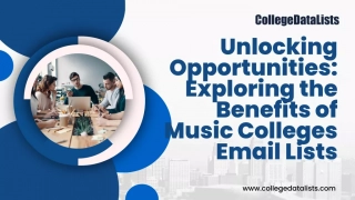 Unlocking Opportunities Exploring the Benefits of Music Colleges Email Lists