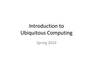 Exploring Ubiquitous Computing: Spring 2014 Insights