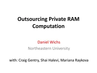 Private Outsourcing RAM Computation Using Garbled RAM