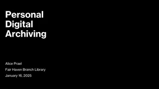 Personal Digital Archiving Benefits and Best Practices
