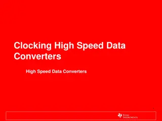 Clocking and Data Converters for Improved ADC Performance