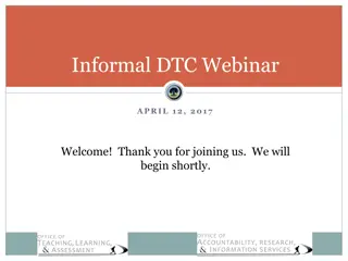 Informal DTC Webinar Reminders and Participation Opportunities