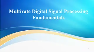 Fundamentals of Multirate DSP Systems