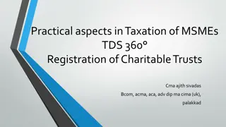 Practical Aspects in Taxation of MSMEs, TDS, Registration of Charitable Trusts