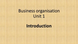 Business organisation - Unit 1: Introduction