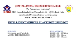 Intelligent Vehicle Black Box Using IoT at SRM Valliammai Engineering College