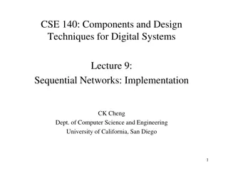 Sequential Networks Implementation Techniques