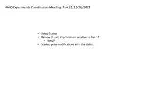RHIC Experiments Coordination Meeting Run 22 Setup Review & Improvements