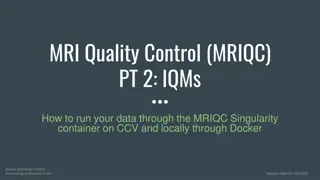 MRIQC: Image Quality Metrics and IQMs