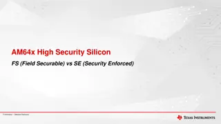 AM64x High Security Silicon Field Securable vs Security Enforced TI Information Disclosure