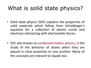 Solid State Physics and the Properties of Solids