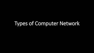 Types of Computer Networks: LAN, MAN, WAN, CAN, PAN